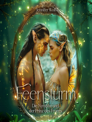 cover image of Feensturm – Die Nymphe und der Prinz des Feuers